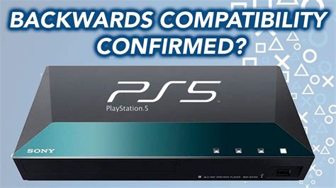 Will PS5 be backwards compatible with PS4?