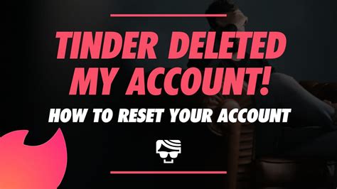 Will Tinder ban you for resetting your account?