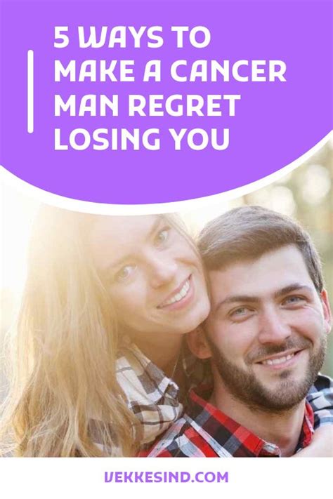 Will a Cancer man regret losing you?