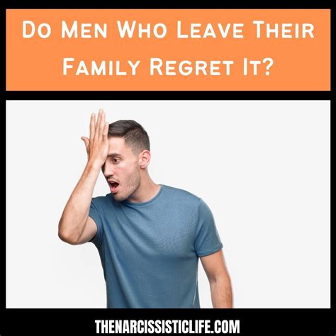 Will a narcissist regret losing his family?