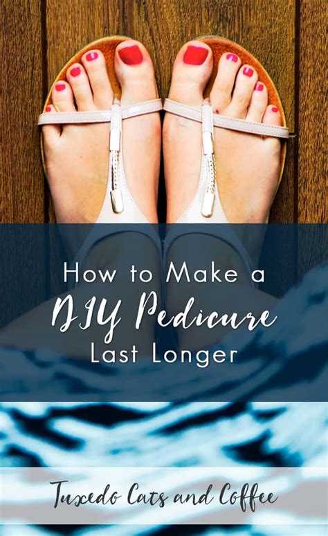 Will a pedicure last a month?