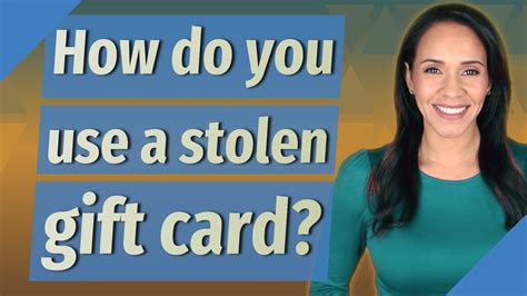 Will a stolen gift card work?