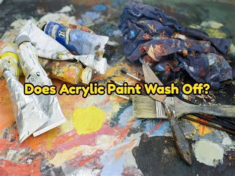 Will acrylic paint wash off clothes?