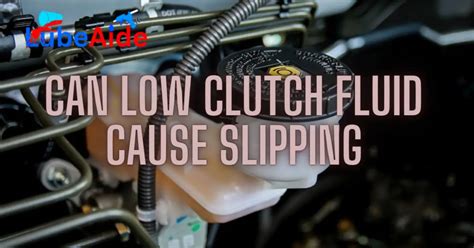 Will clutch slip if low on fluid?