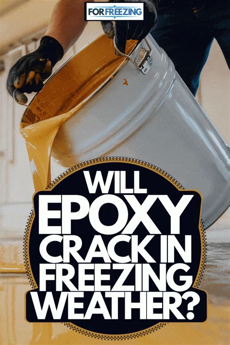 Will epoxy crack in hot weather?