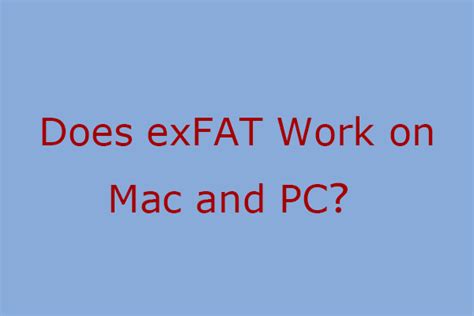 Will exFAT work with PC?