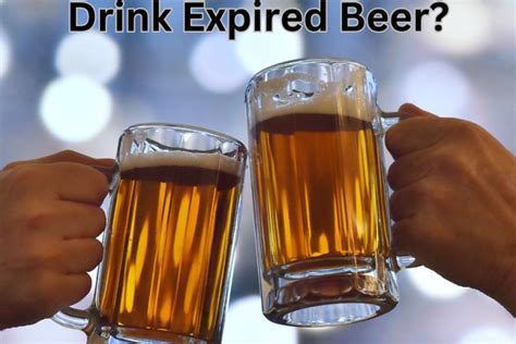 Will expired beer get you drunk?