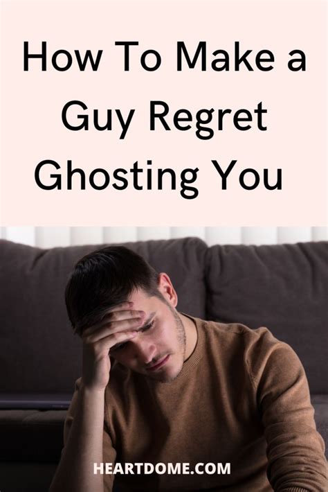 Will he regret ghosting me?