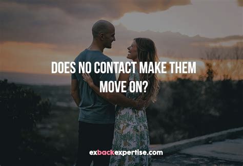 Will no contact make him move on?