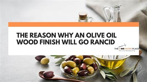 Will olive oil go rancid on wood furniture?