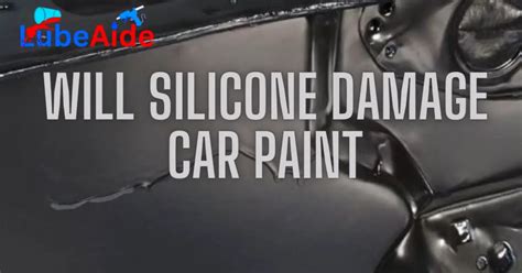 Will silicone hurt car paint?