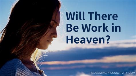 Will there be work in heaven?