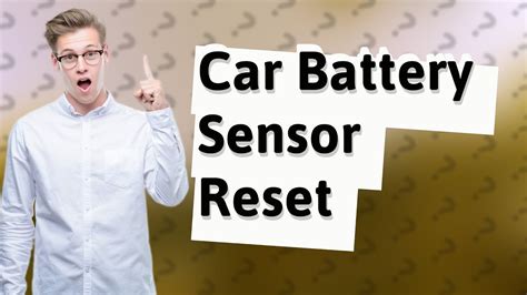 Will unplugging car battery reset sensors?