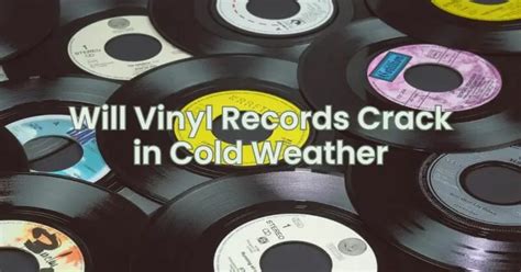 Will vinyl crack in cold weather?