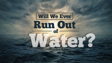 Will we ever run out of water?