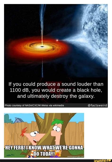 Would 1100 decibels destroy the universe?