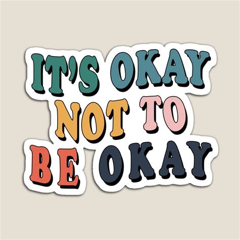 Would it be okay or will it be okay?